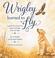 Wrigley Learned to Fly