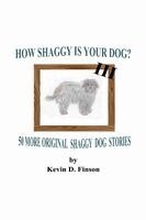 Kevin D Finson - HOW SHAGGY IS YOUR DOG? III -- 50 More Original Shaggy Dog Stories, Häftad. Tillgänglighet: Lägg i varukorg