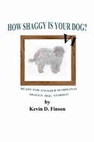 Kevin D Finson - How Shaggy is Your Dog? VI, Häftad. Tillgänglighet: Lägg i varukorg