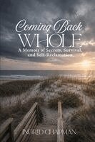 Ingrid Chapman, Monika Carless, Ashley Jane - Coming Back Whole, Häftad. Tillgänglighet: Lägg i varukorg