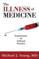 Michael J Young - Illness of Medicine, Häftad