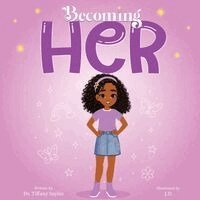 Tiffany Sayles - Becoming Her, Häftad