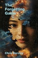 Christopher J Barclay - Forgetting Game, Häftad