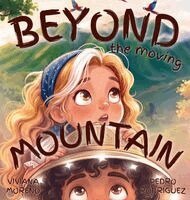 Viviana Moreno Ferreira, Pedro Rodriguez Taddei - Beyond the Moving Mountain, Inbunden. Tillgänglighet: Lägg i varukorg