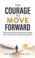 Courage to Move Forward