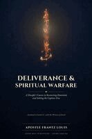 Frantz Louis - Deliverance & Spiritual Warfare, Häftad