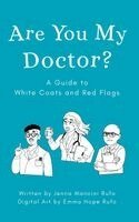 Jenna Mancini Rufo - Are You My Doctor? A Guide to White Coats and Red Flags, Inbunden. Tillgänglighet: Lägg i varukorg