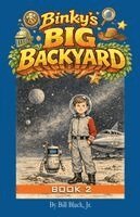 Bill Black - Binky's Big Backyard - Book 2, Häftad