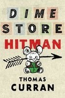 Thomas Curran - Dime Store Hitman, Häftad