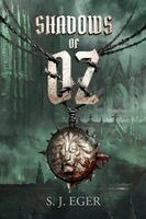 S J Eger - Shadows of Oz, Häftad