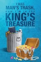 Georgia Smith - I Was Man's Trash, Now I'm in the King's Treasure, Häftad. Tillgänglighet: Lägg i varukorg