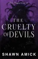 Shawn Amick - Cruelty of Devils, Häftad. Tillgänglighet: Lägg i varukorg