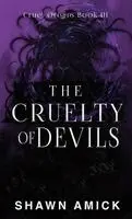 Shawn Amick - Cruelty of Devils, Inbunden. Tillgänglighet: Lägg i varukorg