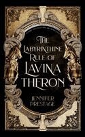 Labyrinthine Rule of Lavina Theron