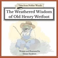Darian Sansbury - Weathered Wisdom of Old Henry Wetfoot, Häftad