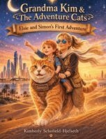 Kimberly Schofield-Hjelseth - Grandma Kim & The Adventure Cats - Elsie and Simon's First Adventure, Inbunden