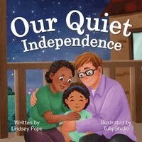 Lindsey Pope - Our Quiet Independence, Häftad. Tillgänglighet: Lägg i varukorg