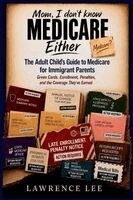 Lawrence Lee - Mom, I Don't Know Medicare Either, Häftad