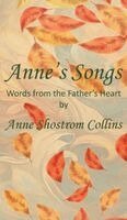 Anne Shostrom Collins - Anne's Songs, Inbunden