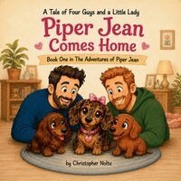 Tale of Four Guys and a Little Lady Piper Jean Comes Home