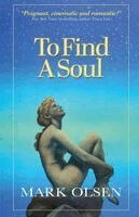 Mark Olsen - To Find A Soul, Häftad