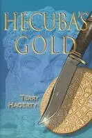 Terry Hagerty - HECUBA's GOLD, Häftad. Tillgänglighet: Lägg i varukorg