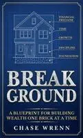 Chase Wrenn - Break Ground, Inbunden. Tillgänglighet: Lägg i varukorg