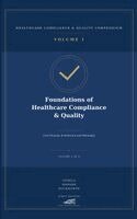 Foundations of Healthcare Compliance & Quality Core Program Architecture and Philosophy