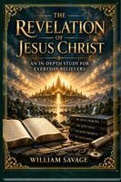 William Savage - Revelation of Jesus Christ, Häftad. Tillgänglighet: Lägg i varukorg