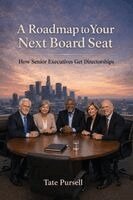 Roadmap to Your Next Board Seat