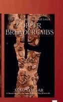Clandestine Citadel Press, James Edgar - Copper Breadcrumbs, Häftad. Tillgänglighet: Lägg i varukorg