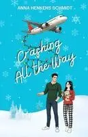 Anna Henkens Schmidt, Brianna Rowe - Crashing All the Way, Häftad. Tillgänglighet: Lägg i varukorg