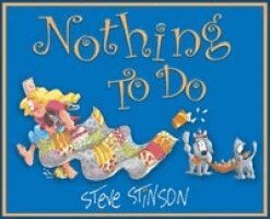 Steve Stinson - Nothing to Do, Inbunden