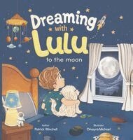 Patrick Winchell - Dreaming with Lulu- To the Moon, Inbunden. Tillgänglighet: Lägg i varukorg
