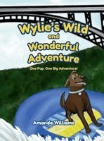 Amanda Williams - Wylie's Wild and Wonderful Adventure, Inbunden. Tillgänglighet: Lägg i varukorg