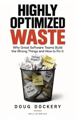 Doug Dockery - Highly Optimized Waste, Inbunden. Tillgänglighet: Lägg i varukorg