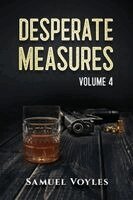 Samuel Voyles - Desperate Measures Volume 4, Häftad. Tillgänglighet: Lägg i varukorg