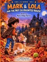 Mark & Lola and the Not-So-Haunted House