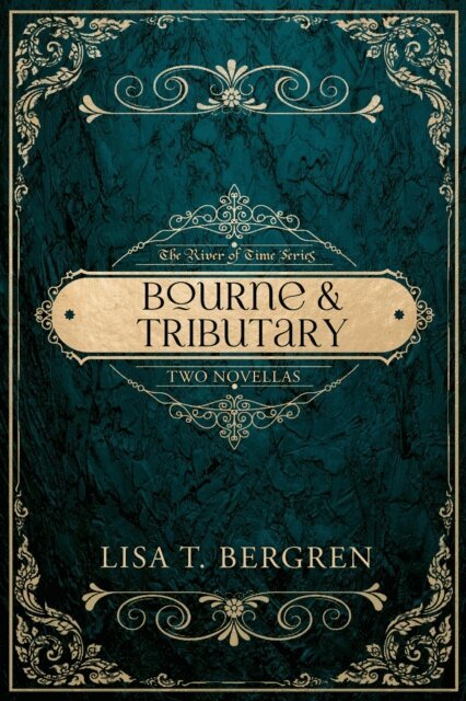 Lisa T. Bergren - Bourne & Tributary, E-bok