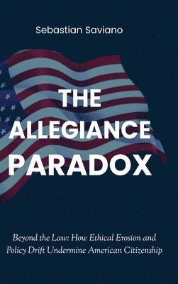 Sebastian Saviano - Allegiance Paradox, Inbunden