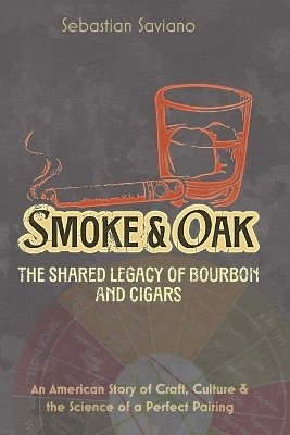 Sebastian Saviano - Smoke & Oak, Häftad