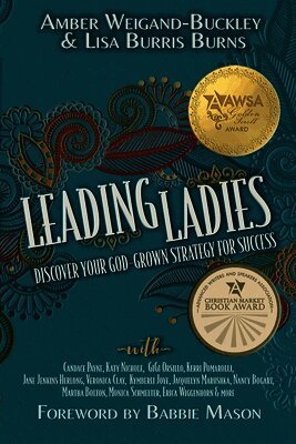 Amber Weigand-Buckley, Lisa Burris Burns - Leading Ladies, Häftad