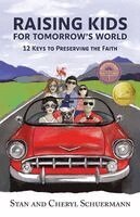 Stan Schuermann, Cheryl Schuermann - Raising Kids for Tomorrow's World, Häftad