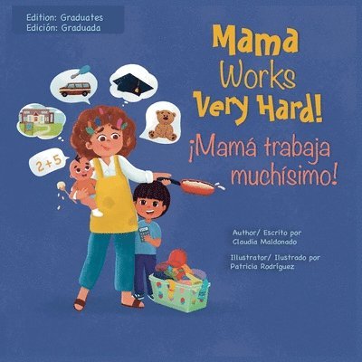 Maldonado - Mama Works Very Hard! ¡Mamá trabaja muchísimo!, Häftad