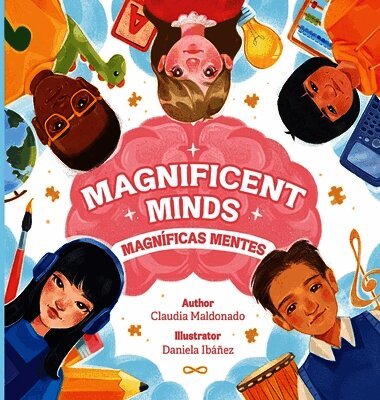 Claudia E Maldonado - Magnificent Minds / Magnificas Mentes, Inbunden