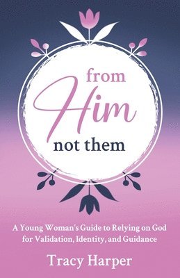 Tracy Harper - From Him, Not Them, Häftad