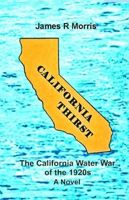 James R Morris - California Thirst, Häftad. Tillgänglighet: Tillfälligt slut