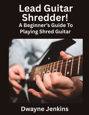 Dwayne Jenkins - Lead Guitar Shredder, Häftad