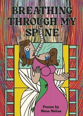 Mona Mehas - Breathing Through My Spine, Häftad