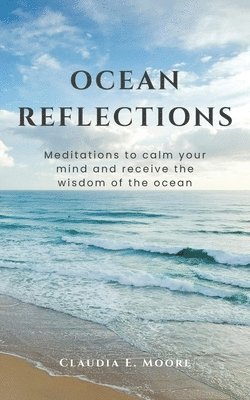 Claudia E Moore - Ocean Reflections, Häftad